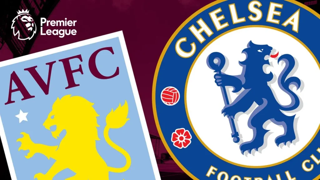 trận Aston Villa vs Chelsea